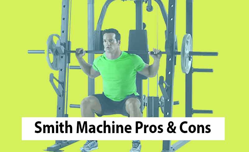 Smith Machine Benefits and Disadvantages